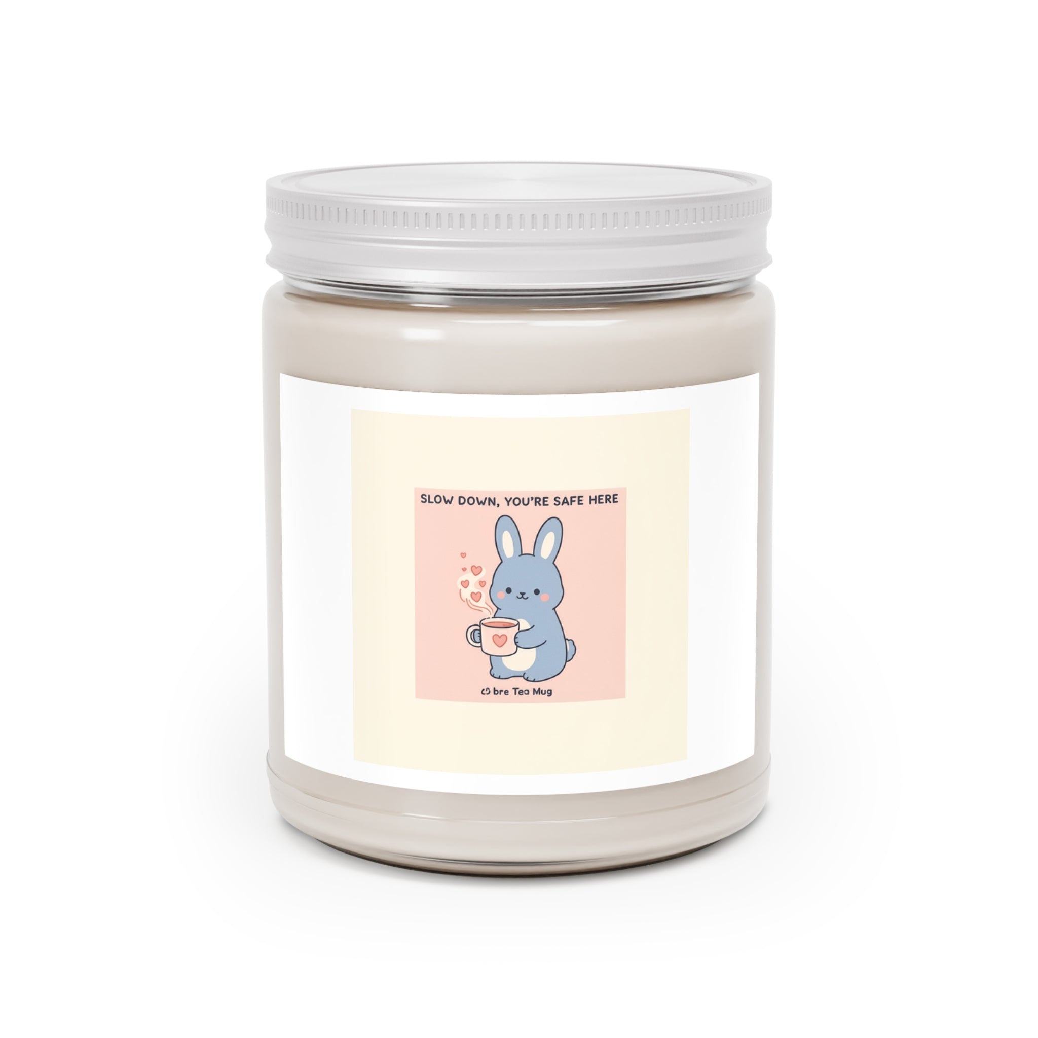 SLOW DOWN, YOURE SAFE HERE Bunny Scented Candle
