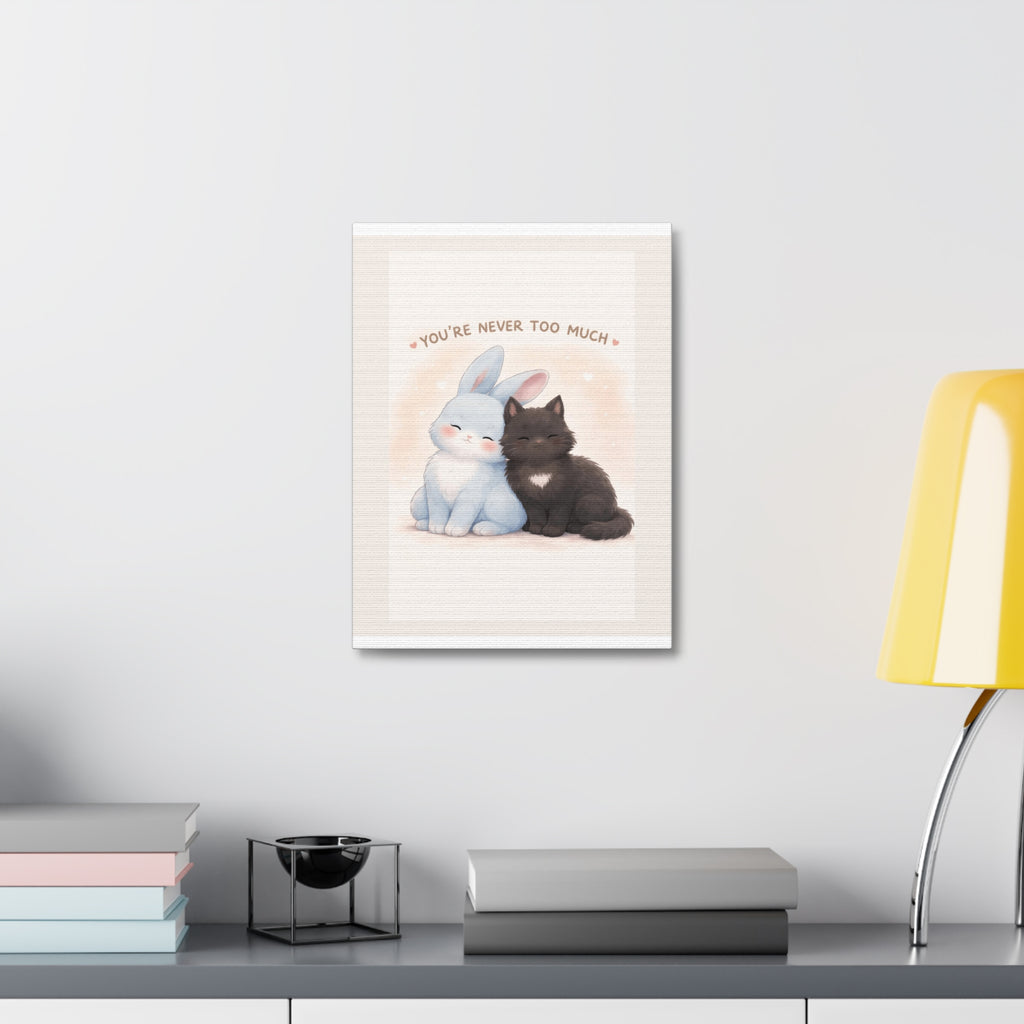 "YOU'RE NEVER TOO MUCH" Black Cat Canvas | College Girl Gift | Fashion | KayKay Classics