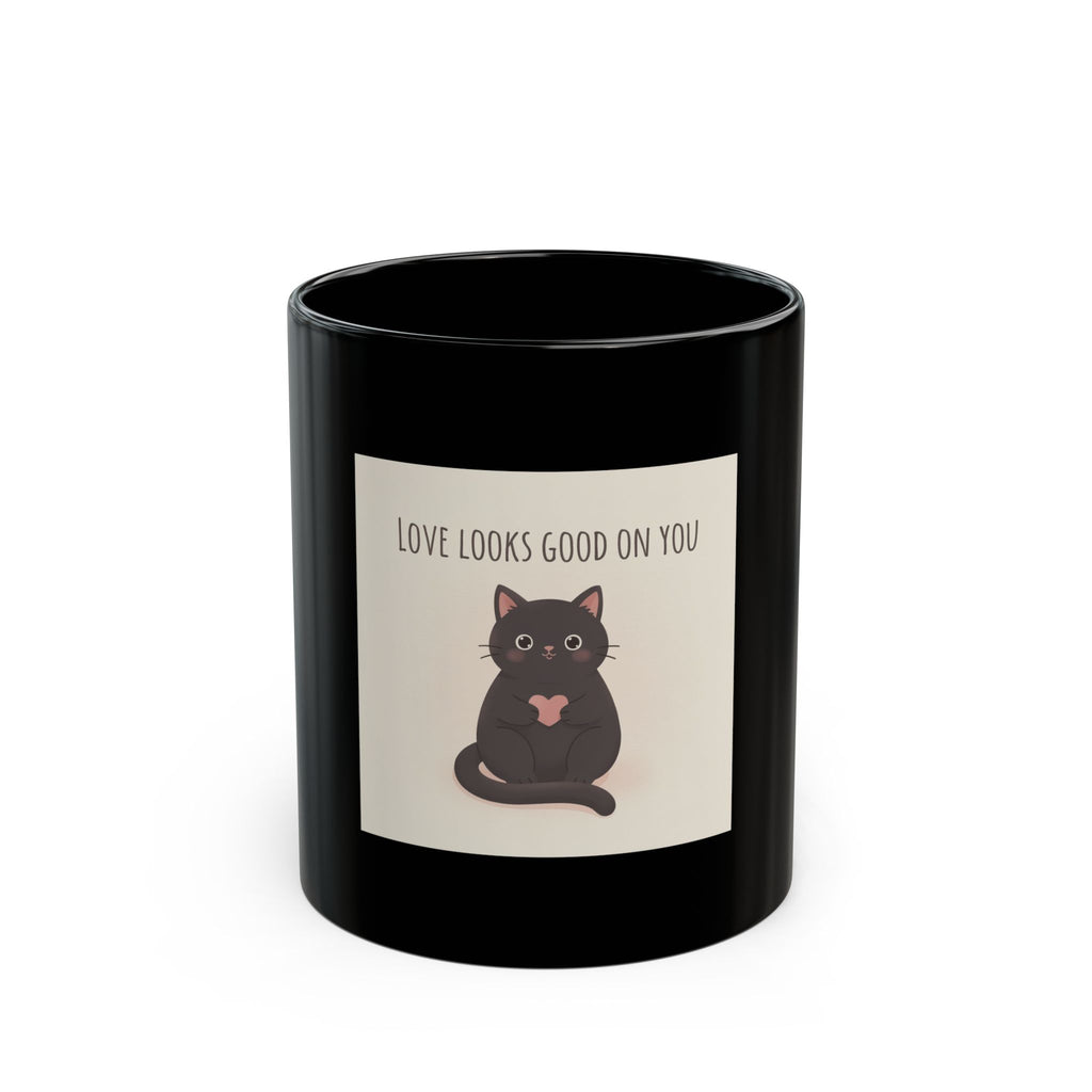 Love looks good on you Black Mug 11oz