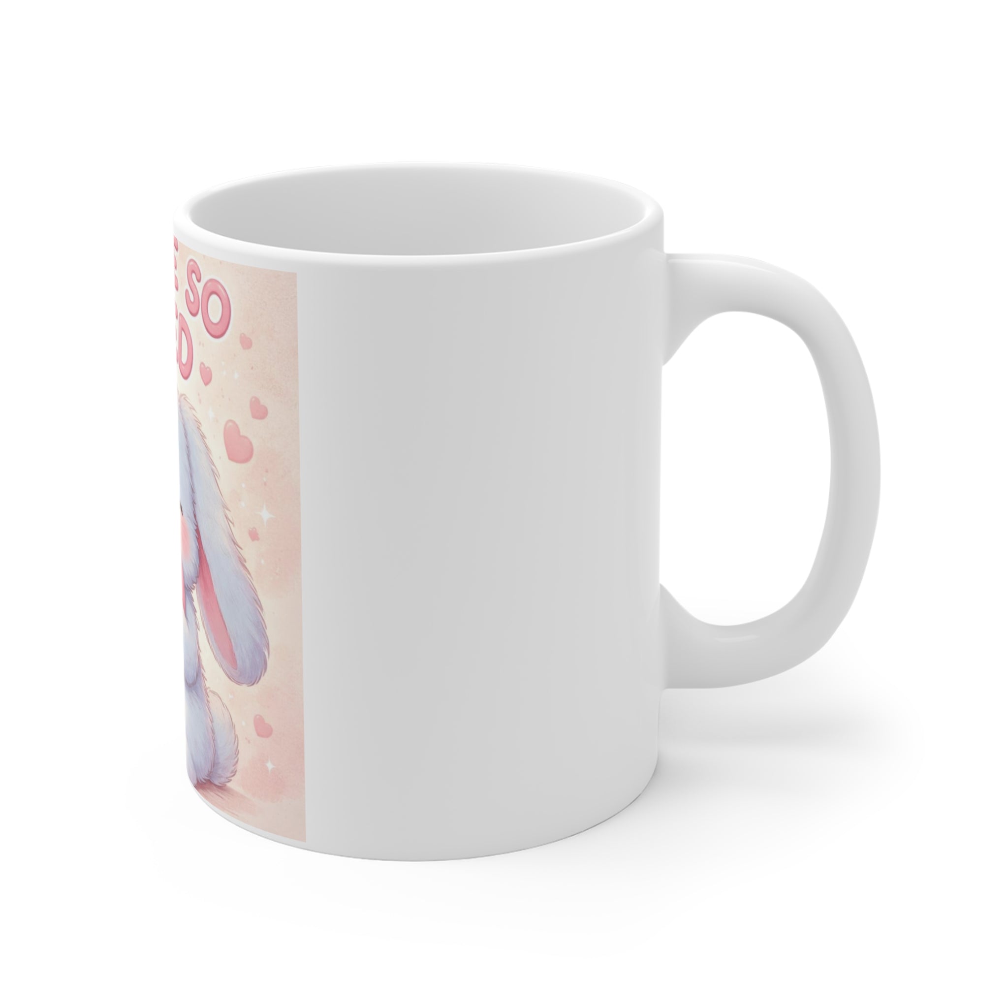 YOU ARE SO LOVED Mug 11oz