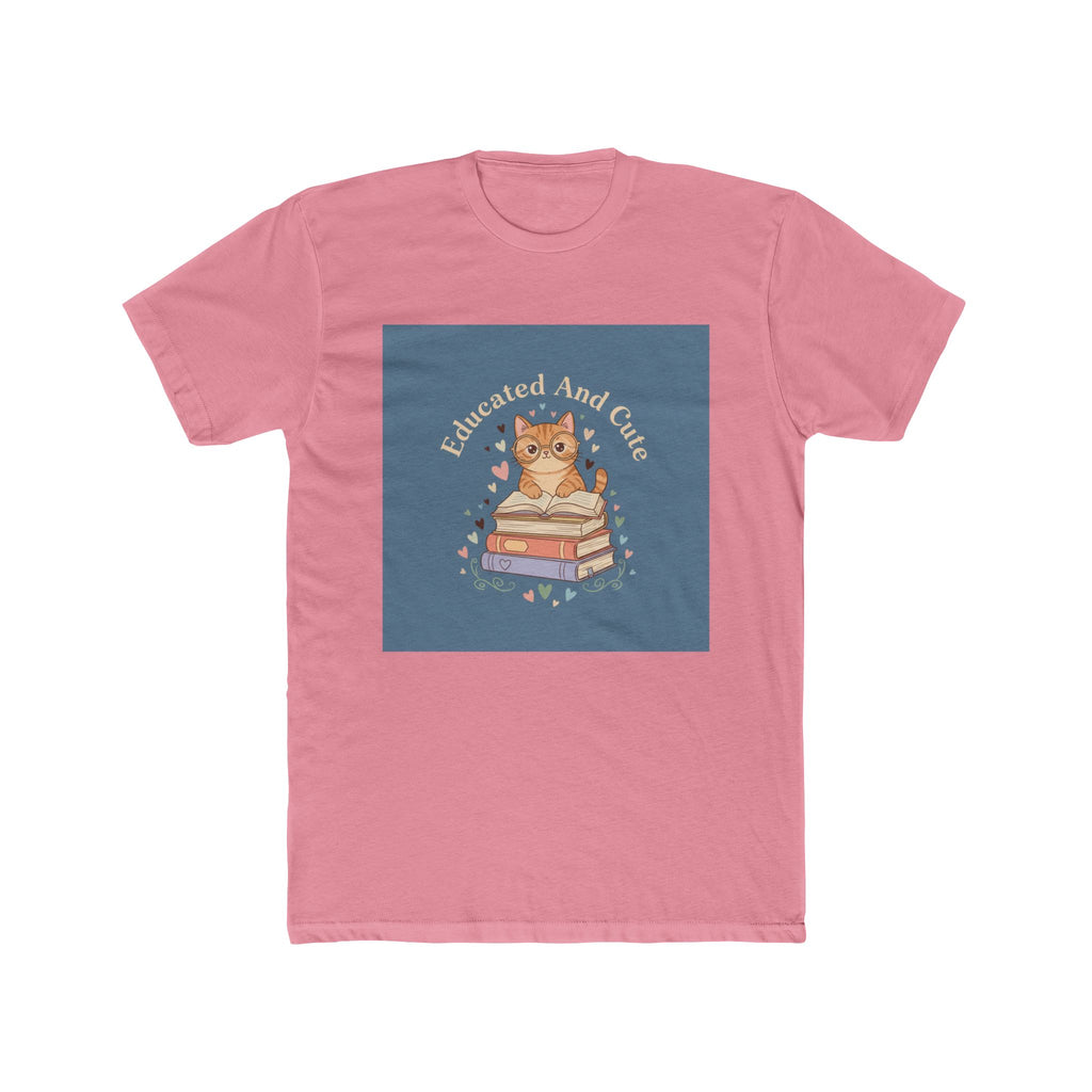 Educated and Cute Unisex Tee
