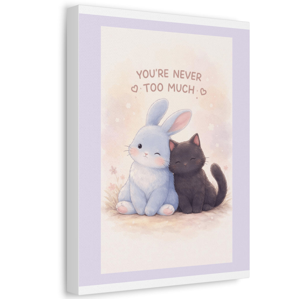 "YOU'RE NEVER TOO MUCH" Black Cat Canvas | College Girl Gift | Fashion | KayKay Classics