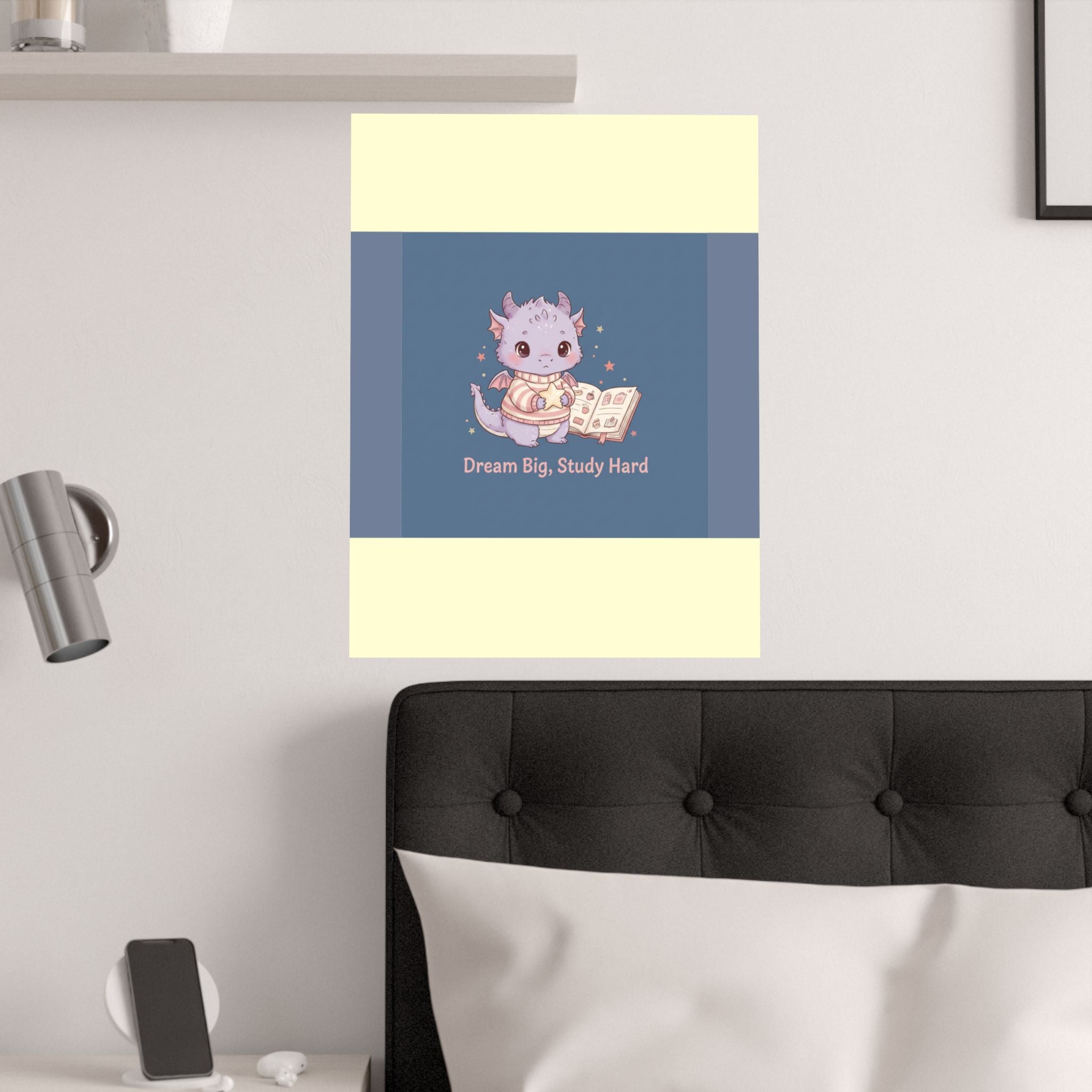 Dragon Poster – Dream Big Study Hard