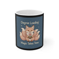 Fox Mug 11oz – Degree Loading Magic Takes Time