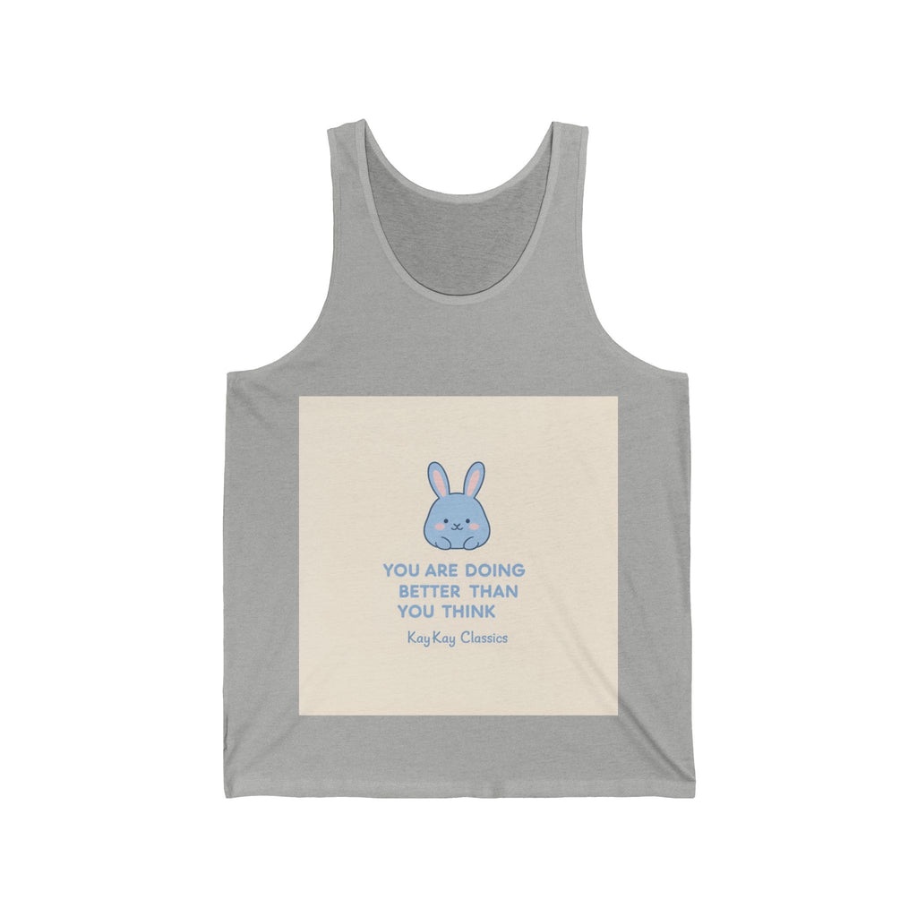 YOU ARE DOING BETTER THAN YOU THINK Bunny Tank Top