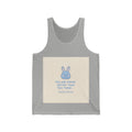YOU ARE DOING BETTER THAN YOU THINK Bunny Tank Top