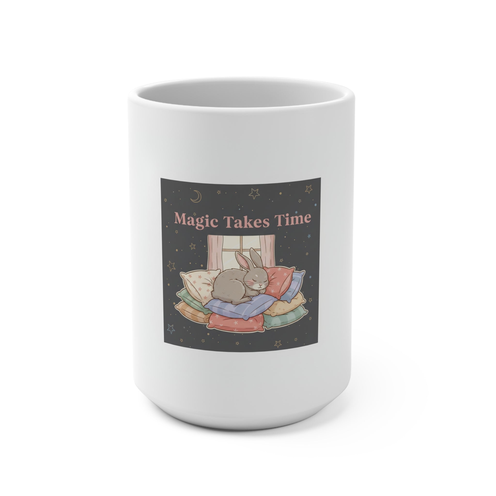 Magic Takes Time Mug 15oz