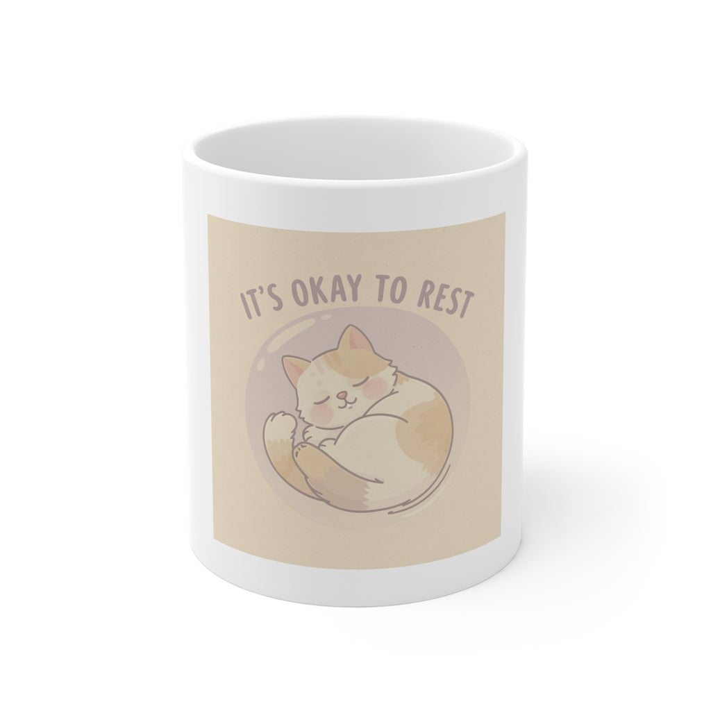 ITS OKAY TO REST Mug 11oz