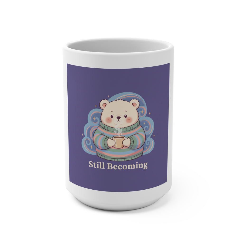 Bear Mug 15oz – Still Becoming