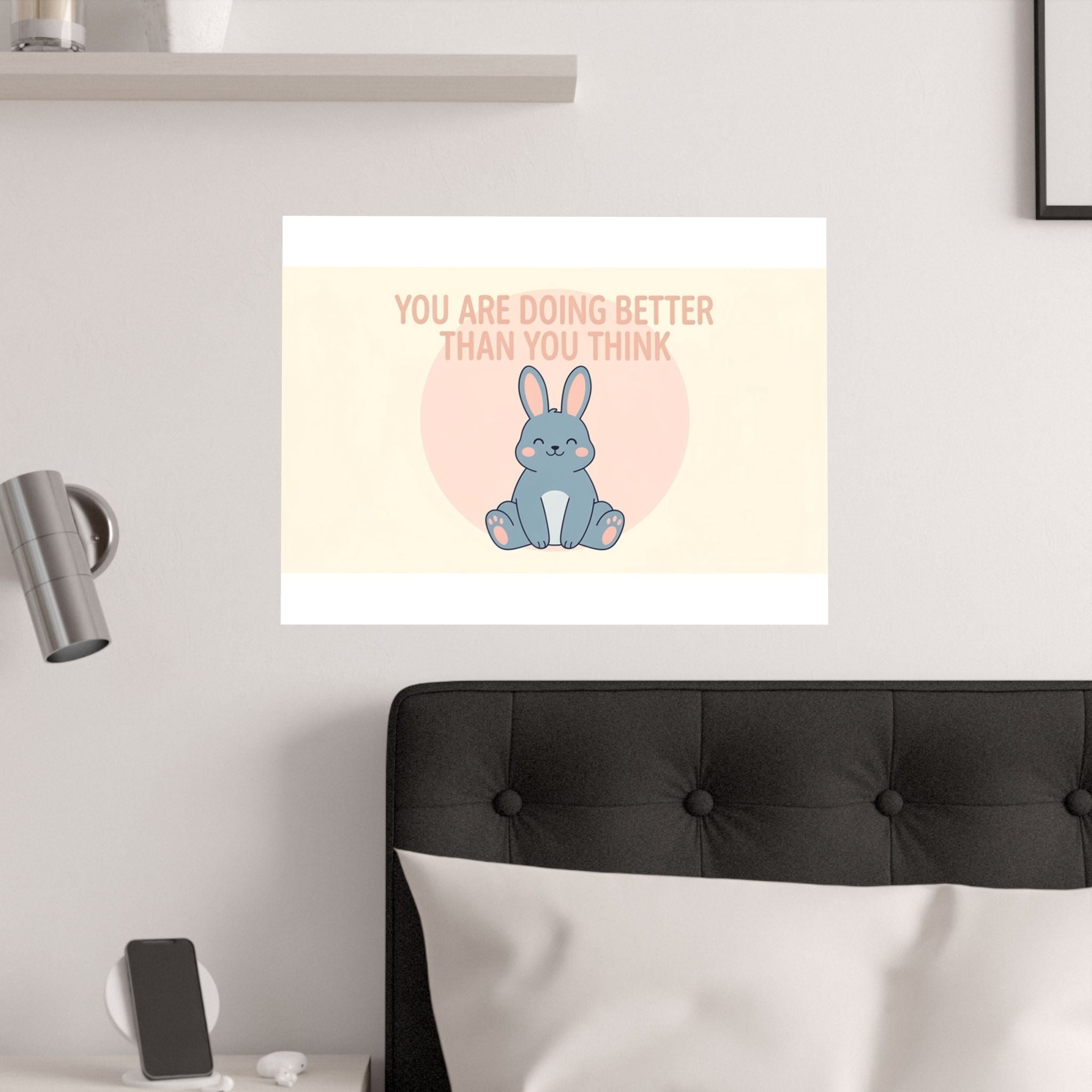 YOU ARE DOING BETTER THAN YOU THINK Rabbit Poster