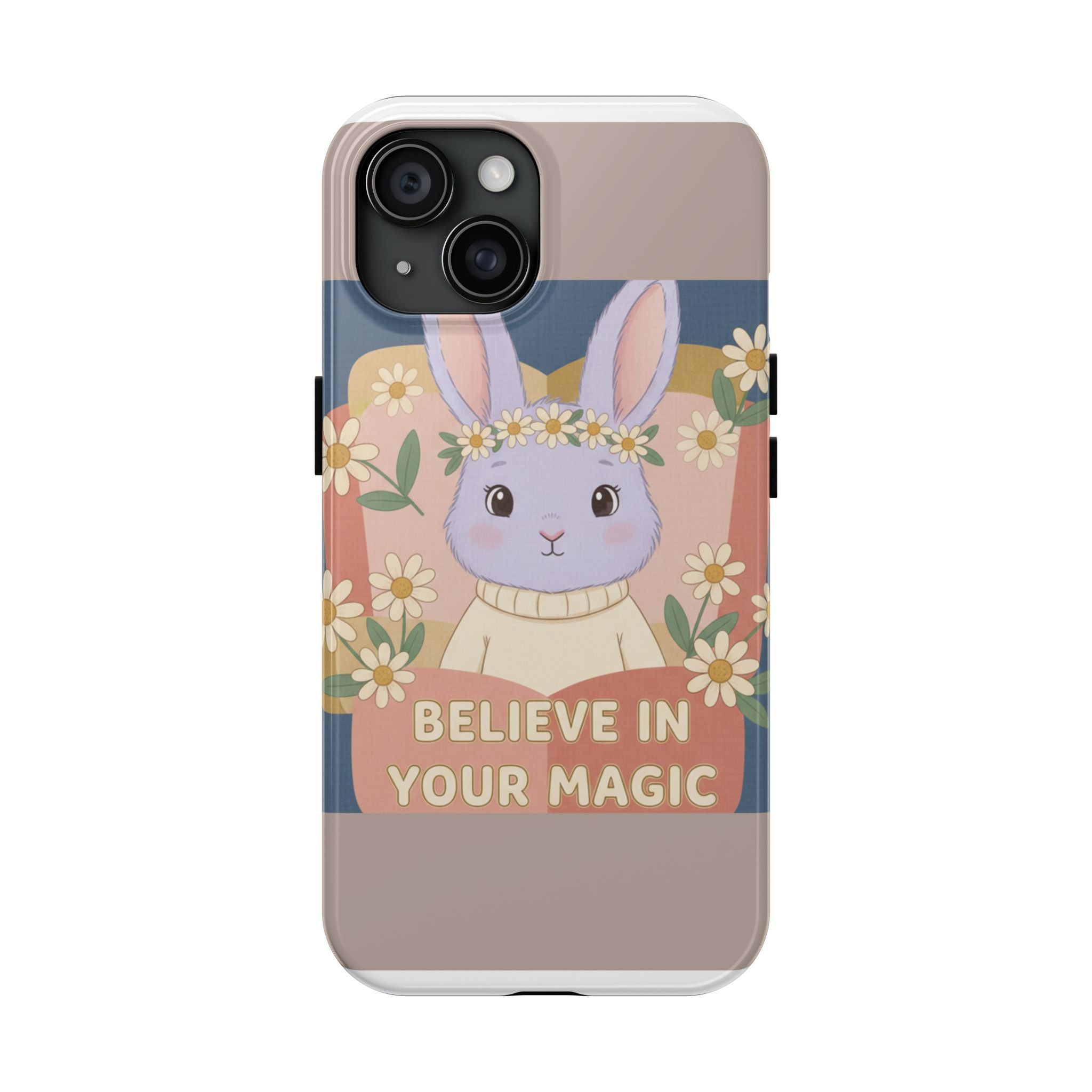 Bunny Tough Phone Case – Believe in Your Magic