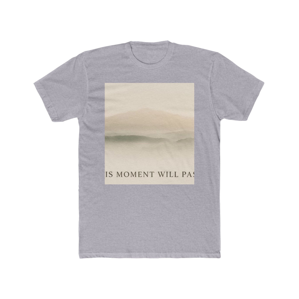THIS MOMENT WILL PASS Unisex Tee