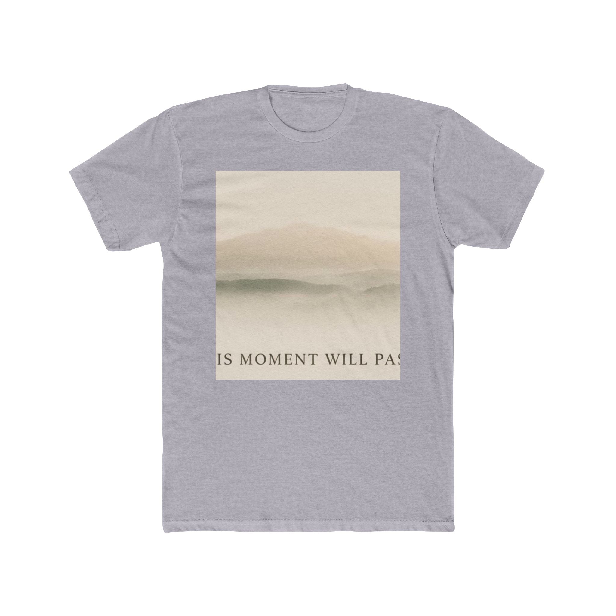THIS MOMENT WILL PASS Unisex Tee