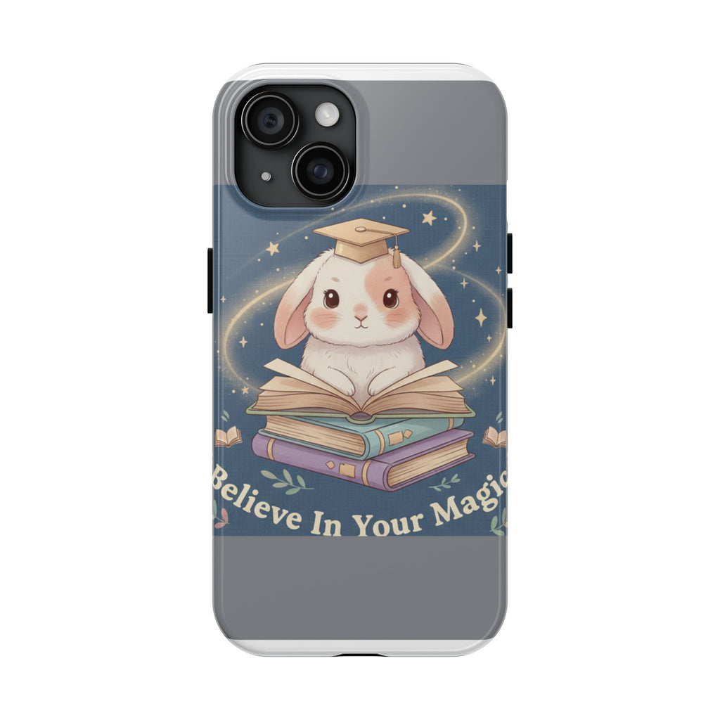 Bunny Tough Phone Case – Believe in Your Magic