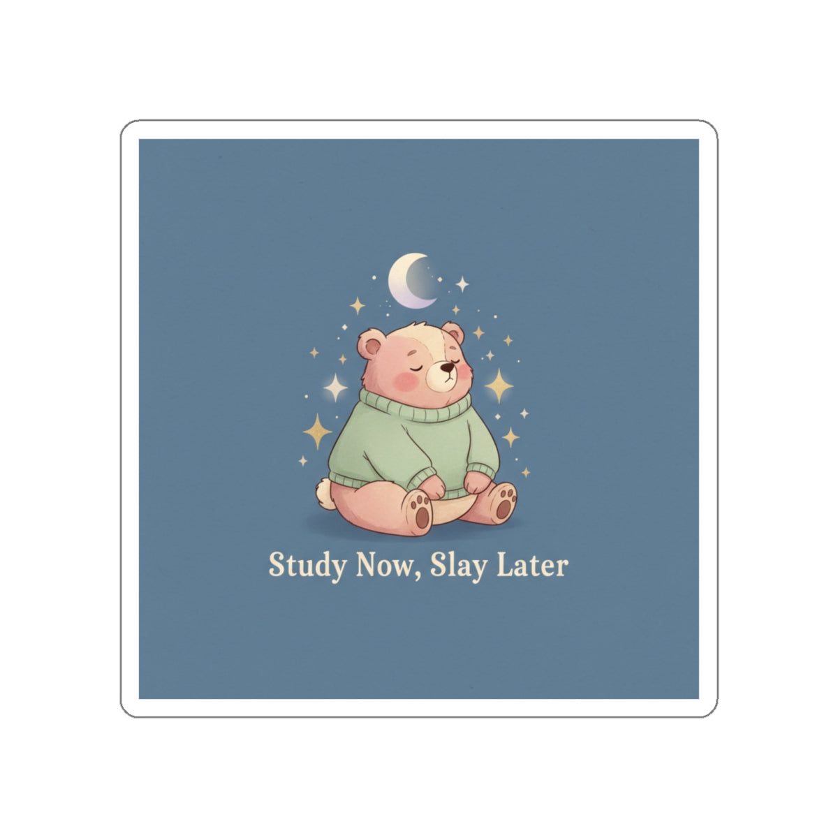 Bear Die-Cut Sticker – Study Now Slay Later