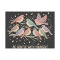 Be Gentle With Yourself Poster