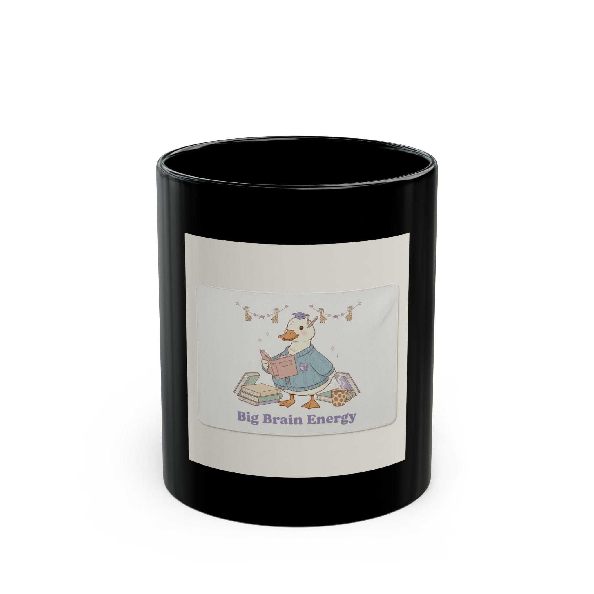 Big Brain Energy Duck Black Mug 11oz