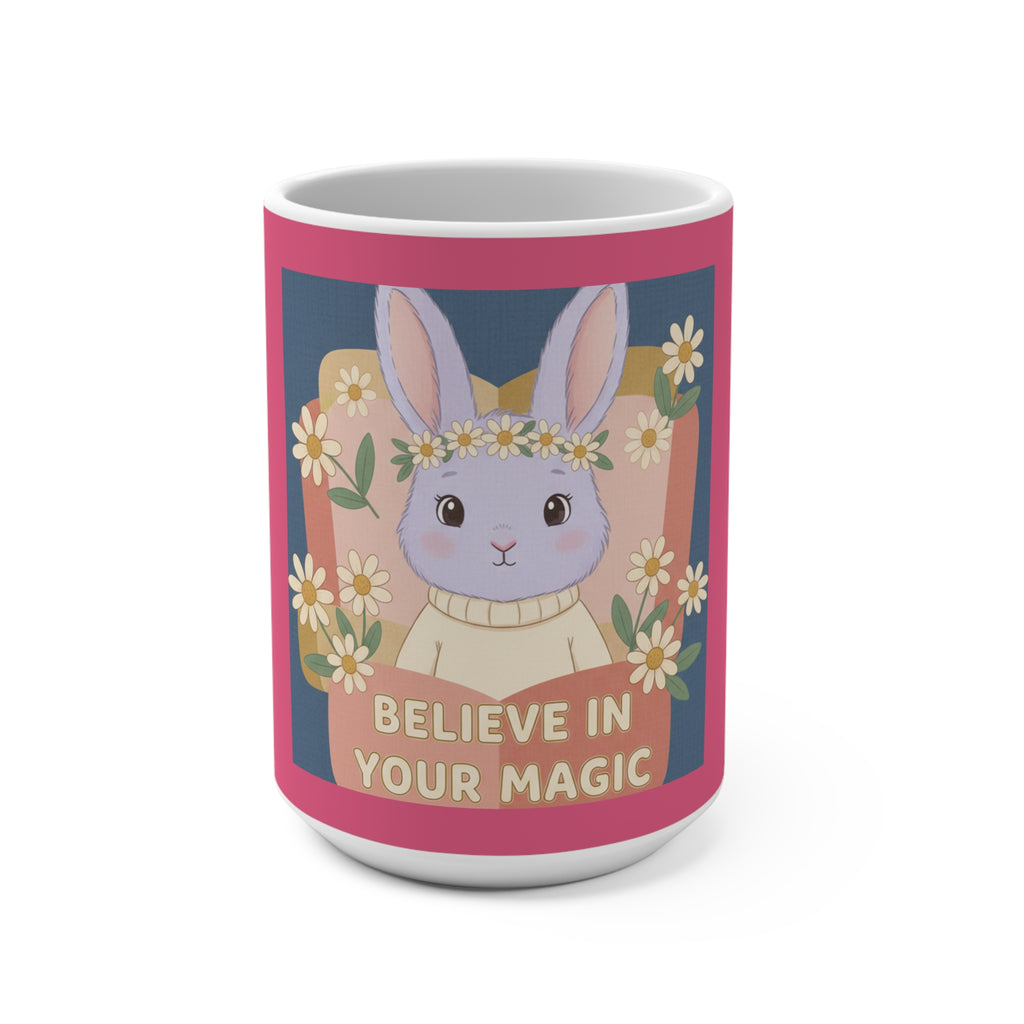 Bunny Mug 15oz – Believe in Your Magic