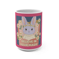 Bunny Mug 15oz – Believe in Your Magic