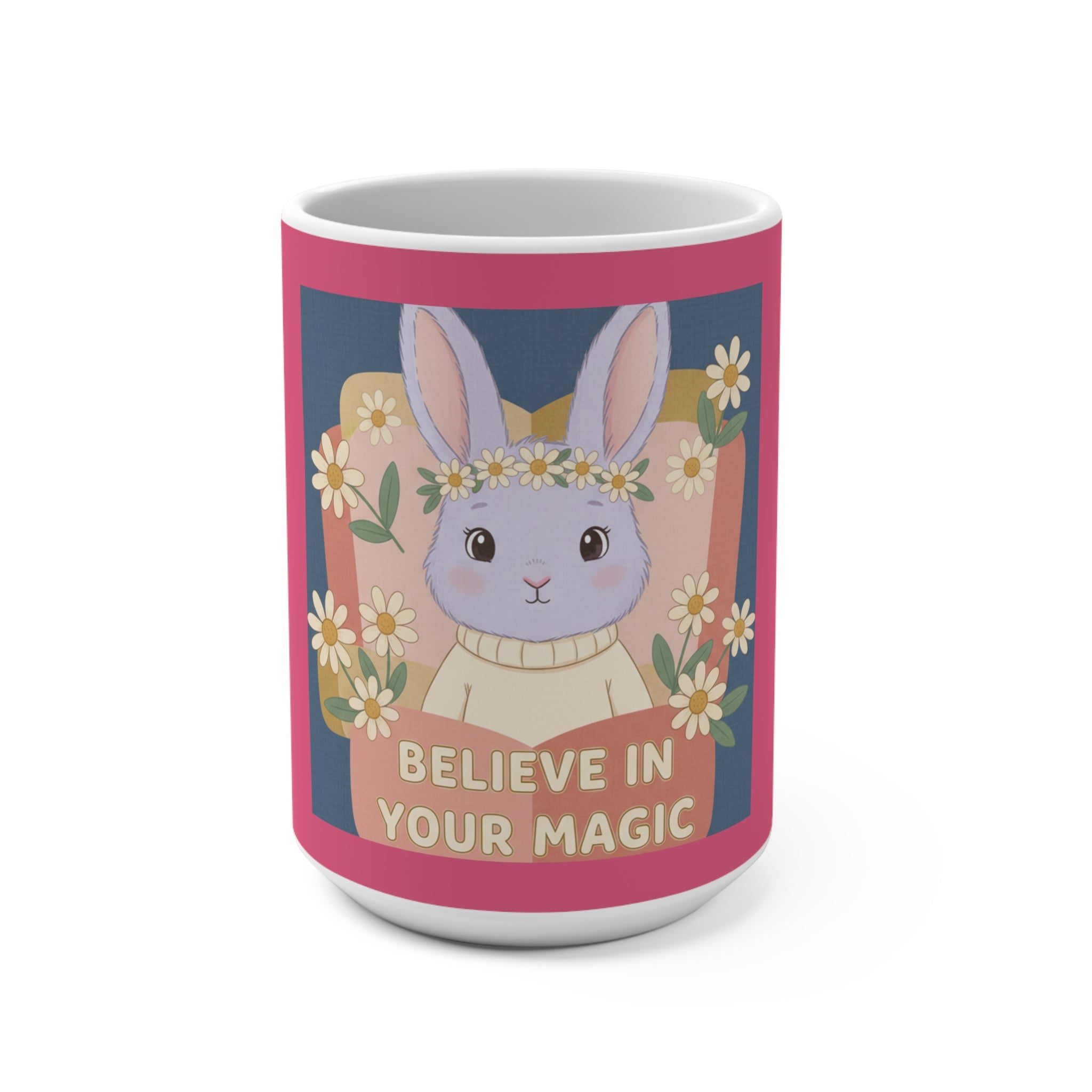 Bunny Mug 15oz – Believe in Your Magic