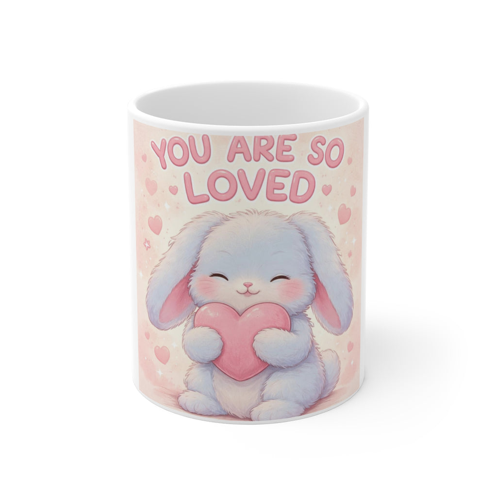 YOU ARE SO LOVED Mug 11oz
