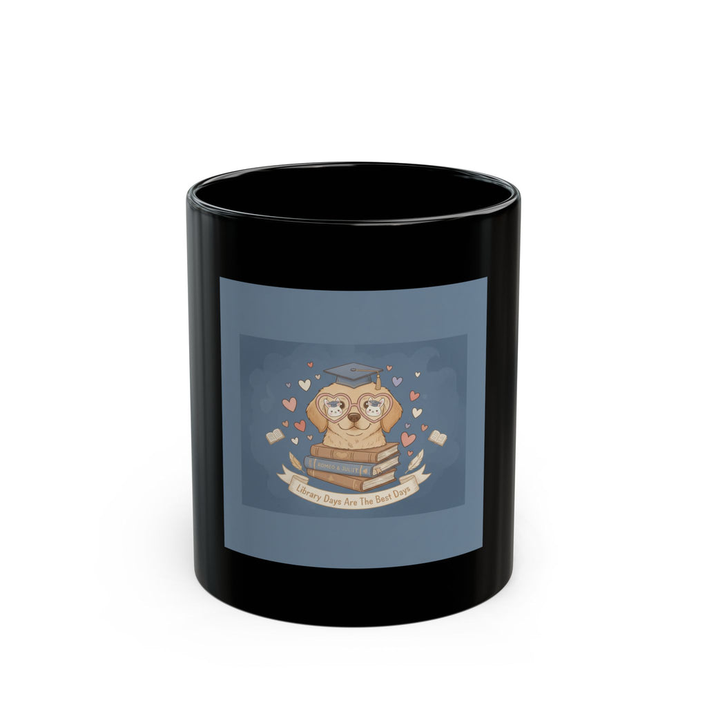 Library Days Are The Best Days Dog Black Mug 11oz