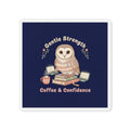 Owl Die-Cut Magnet – Gentle Strength Coffee Confidence