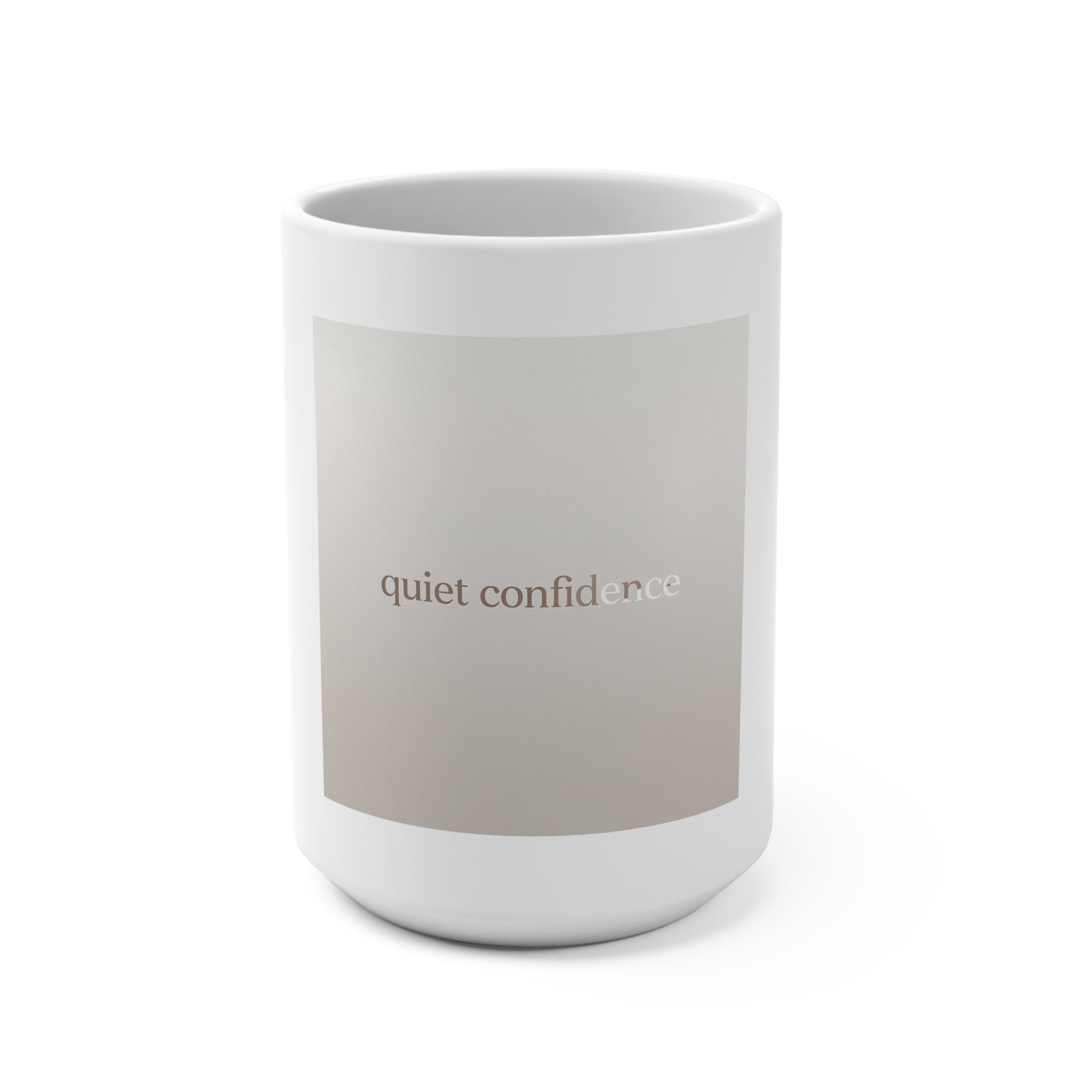 quiet confidence Mug 15oz