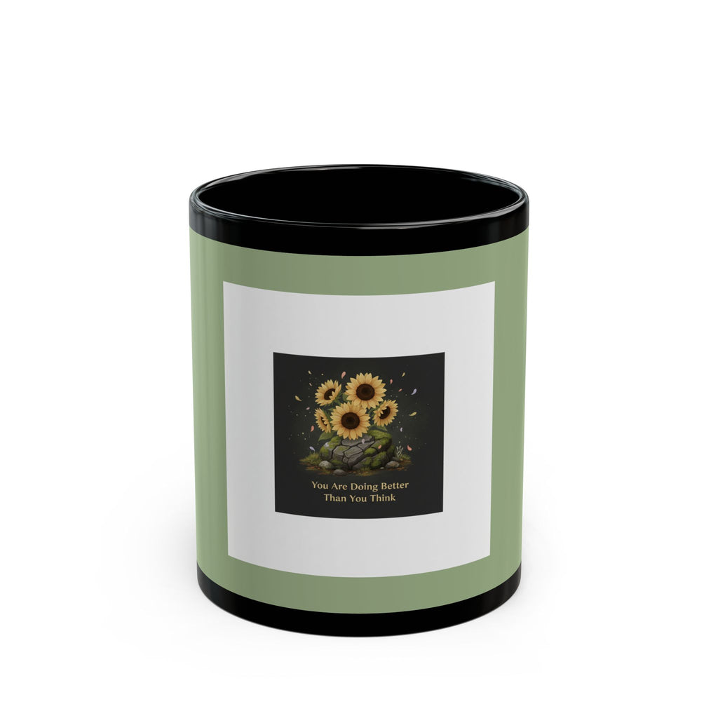 Sunflowers Black Mug 11oz – You Are Doing Better Than You Think