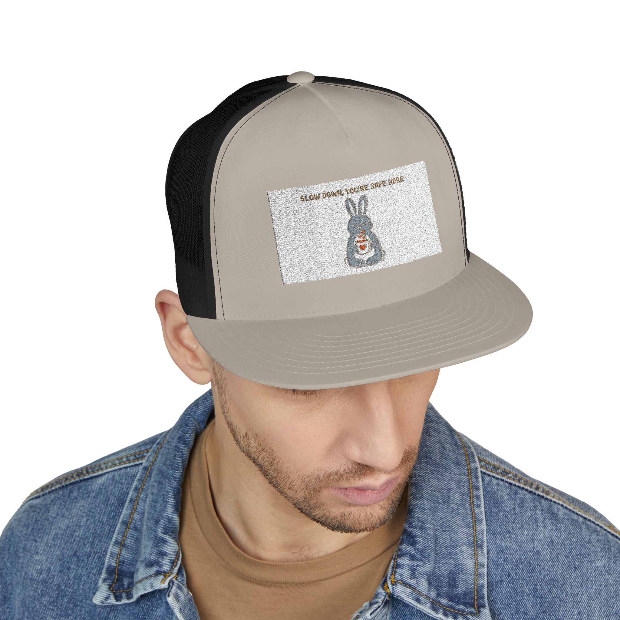 SLOW DOWN, YOURE SAFE HERE Trucker Cap