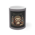 Hedgehog Mug 11oz – Believe in Your Magic