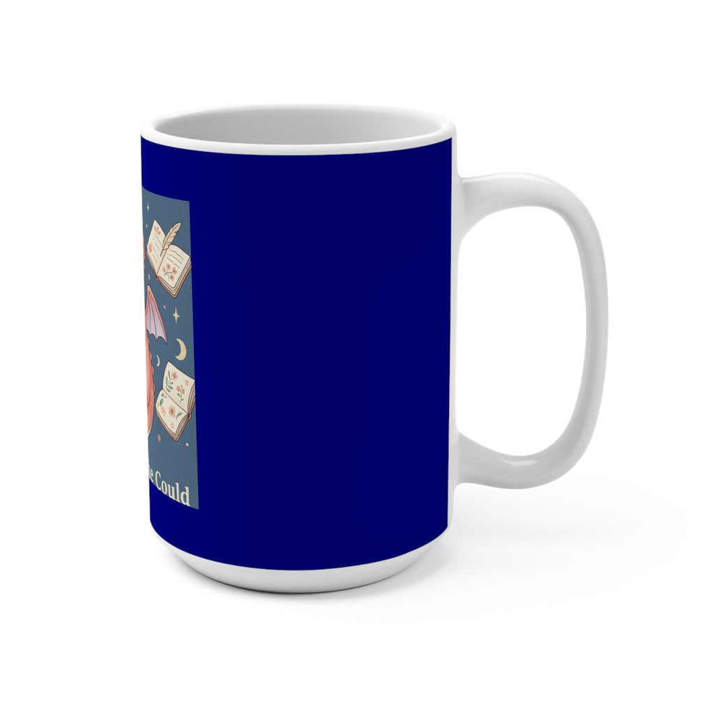 Dragon Mug 15oz – She Believed She Could
