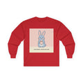 SLOW DOWN, YOURE SAFE HERE Rabbit Long Sleeve Tee