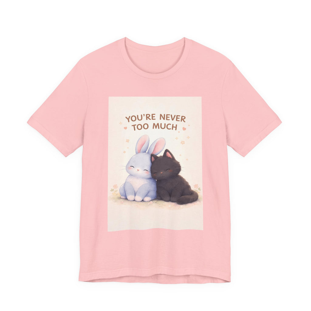 "YOU'RE NEVER TOO MUCH" Black Cat Women Tee | College Girl Gift | Fashion | KayKay Classics