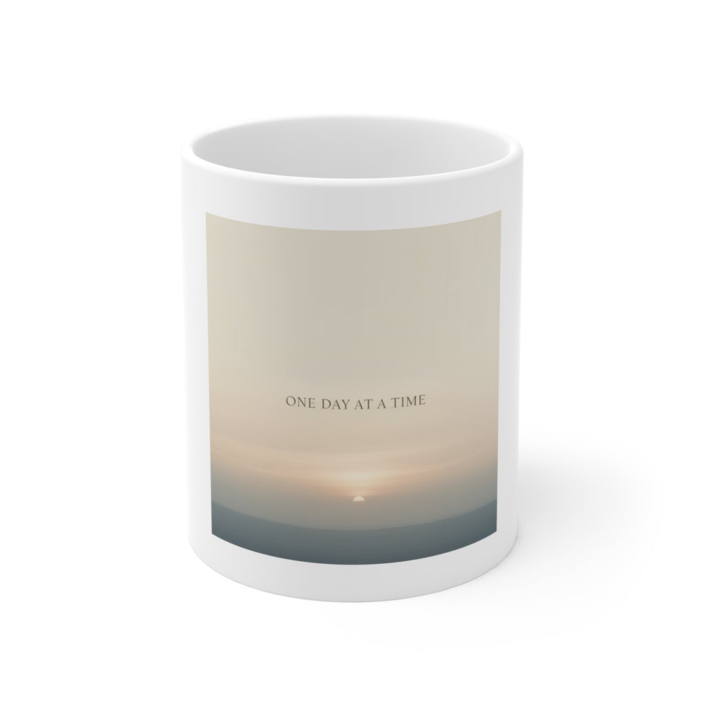 ONE DAY AT A TIME Mug 11oz