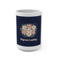 Degreee Loading Mug 15oz