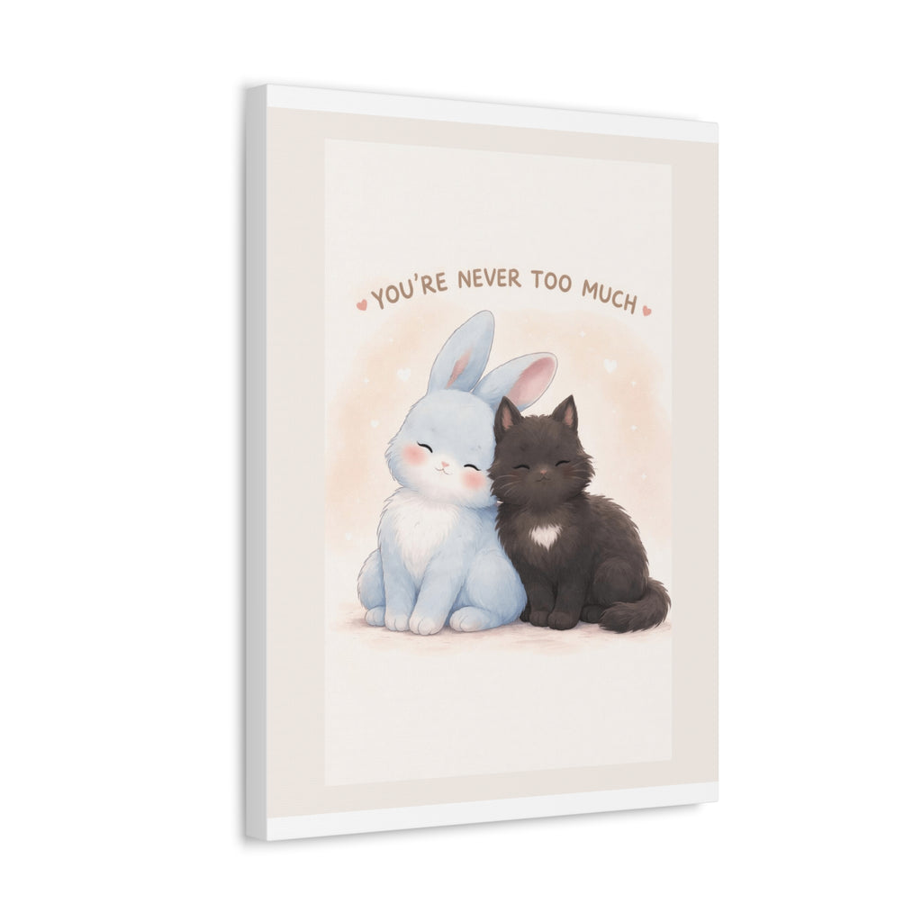 "YOU'RE NEVER TOO MUCH" Black Cat Canvas | College Girl Gift | Fashion | KayKay Classics