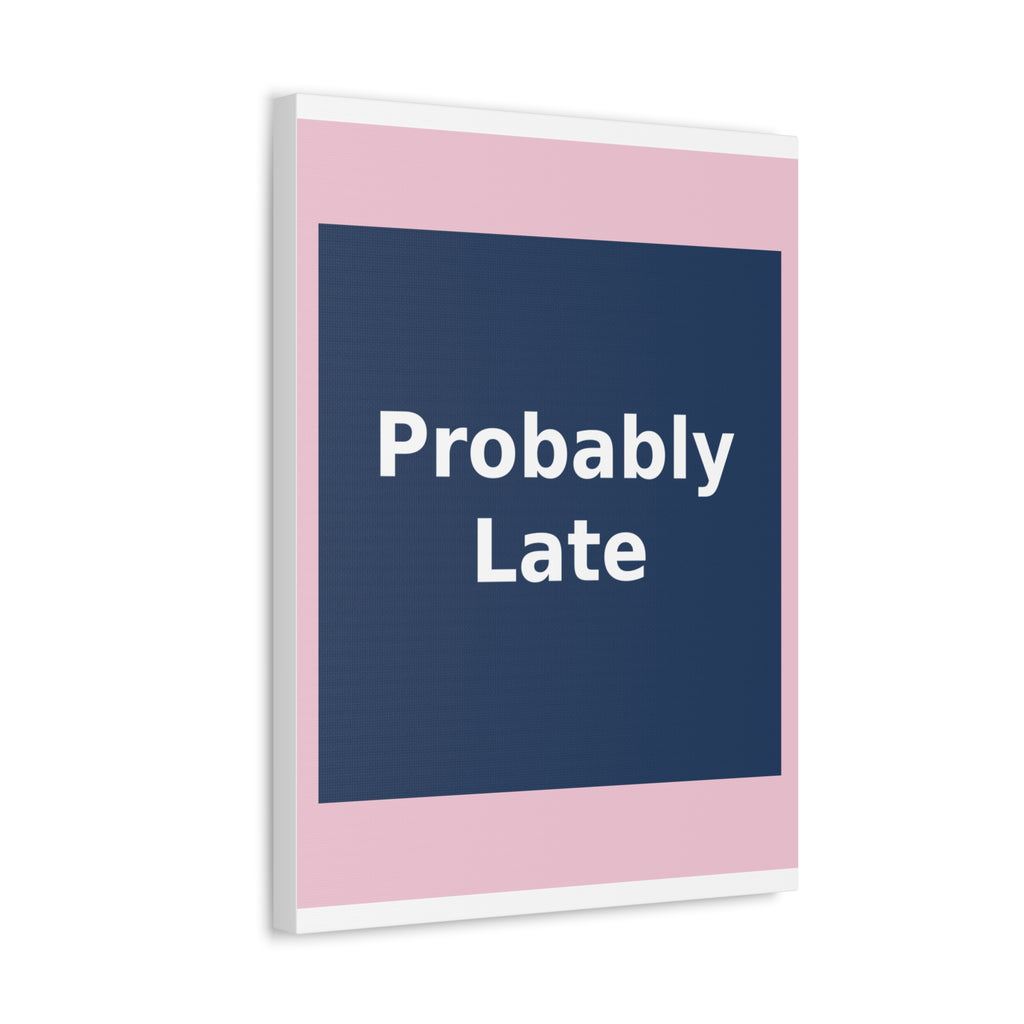 "Probably Late" Black Cat Canvas | College Girl Gift | Fashion | KayKay Classics