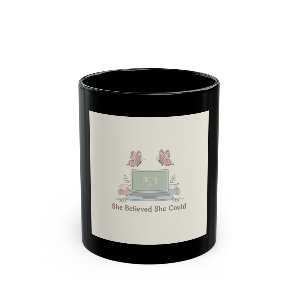 She Believed She Could Black Mug 11oz