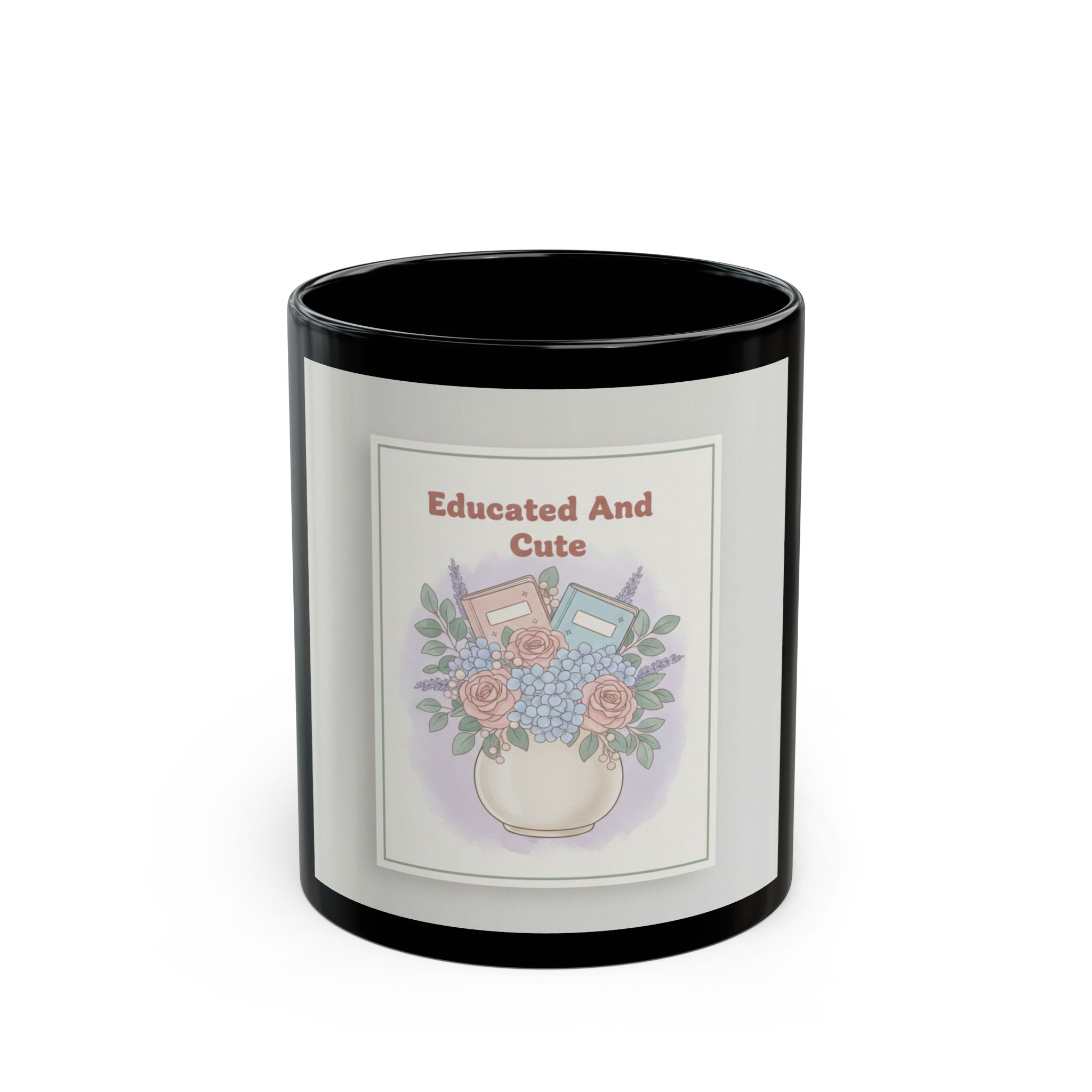 Educated And Cute Black Mug 11oz