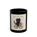 JUST KEEP GOING Black Mug