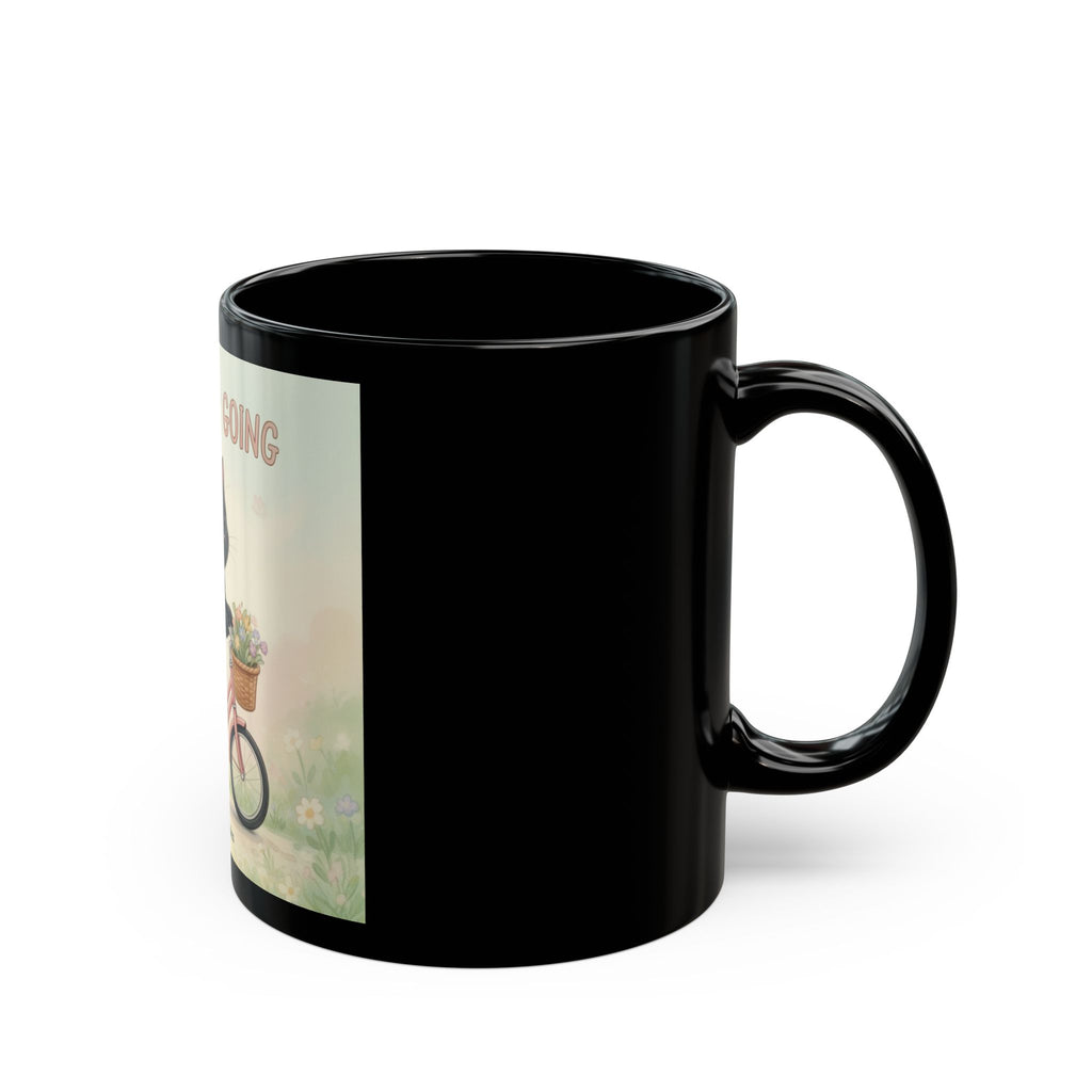 JUST KEEP GOING Cat Black Mug 11oz