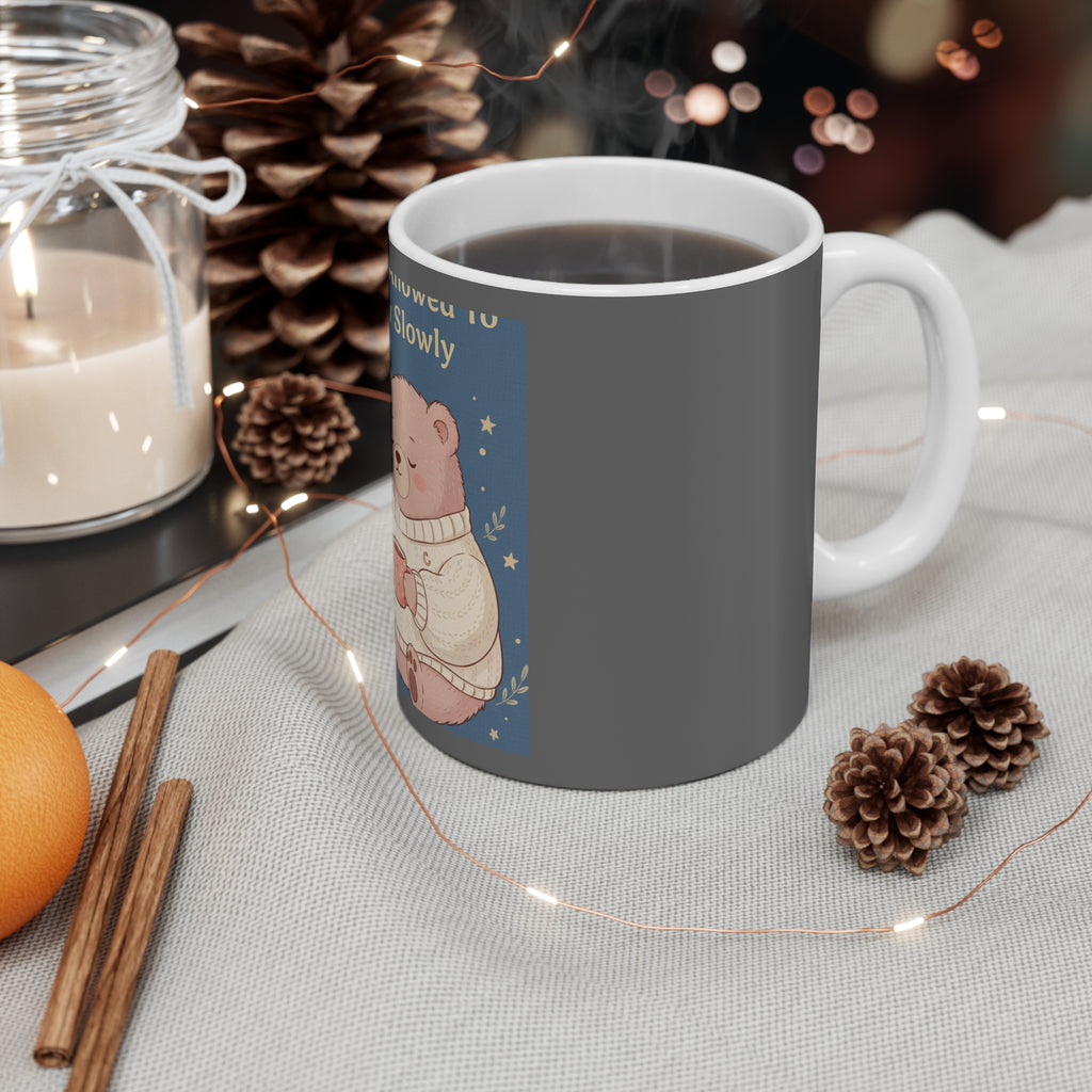 Bear Mug 11oz – You Are Allowed to Grow Slowly