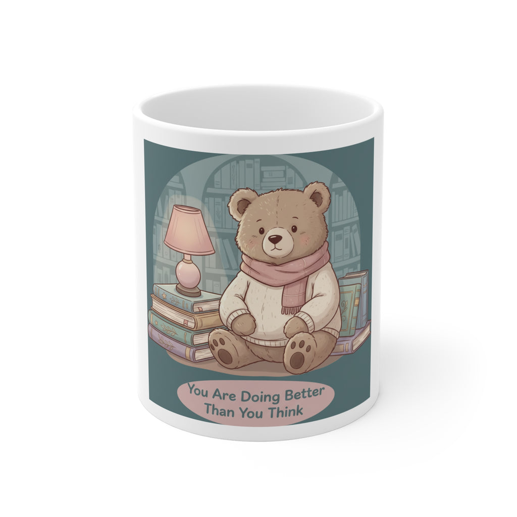 Bear Mug 11oz – You Are Doing Better Than You Think