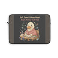 Duck In A Cardigan Laptop Sleeve – Soft Doesnt Mean Weak Bloom at Your Own