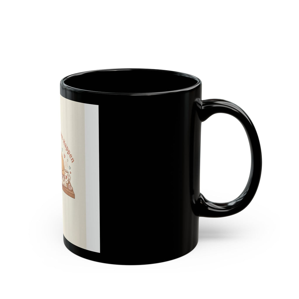 Making My Dreams Happen Puppy Black Mug 11oz