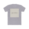 quiet confidence Unisex Tee