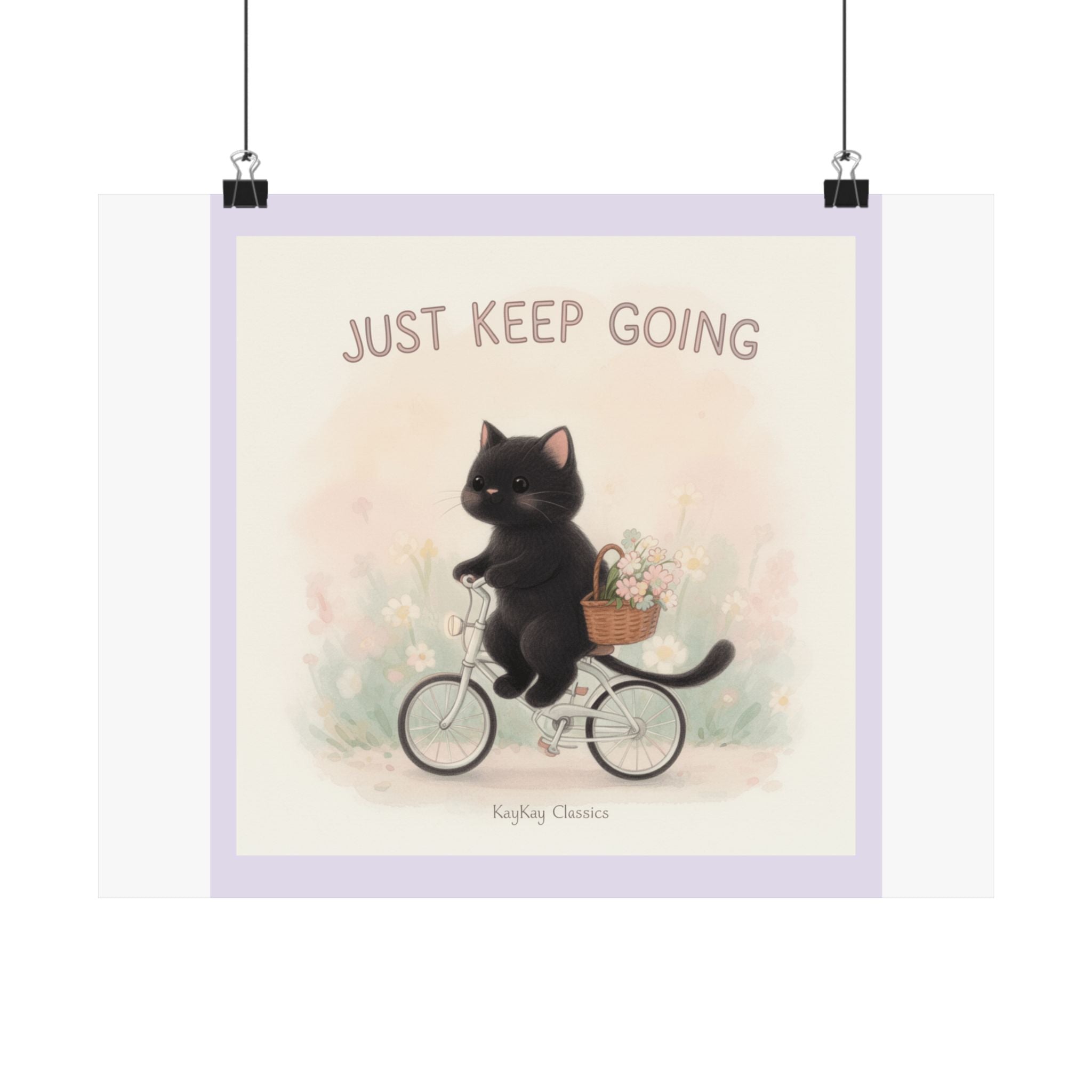 "JUST KEEP GOING" Black Cat Poster | College Girl Gift | Fashion | KayKay Classics