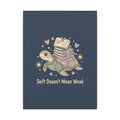 Soft Doesnt Mean Weak Turtle Canvas