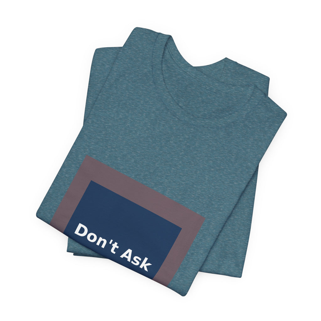Don't Ask - KayKay Women Tee